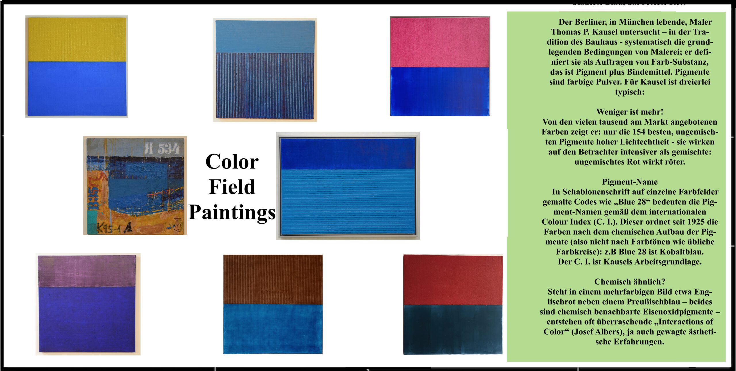Color Field Painting. Thomas Peter Kausel malt nur mit reinen, ungemischten Pigmenten. Bei seiner Malerei geht er streng nach seinen von ihm erstellen Farbtafeln vor.
